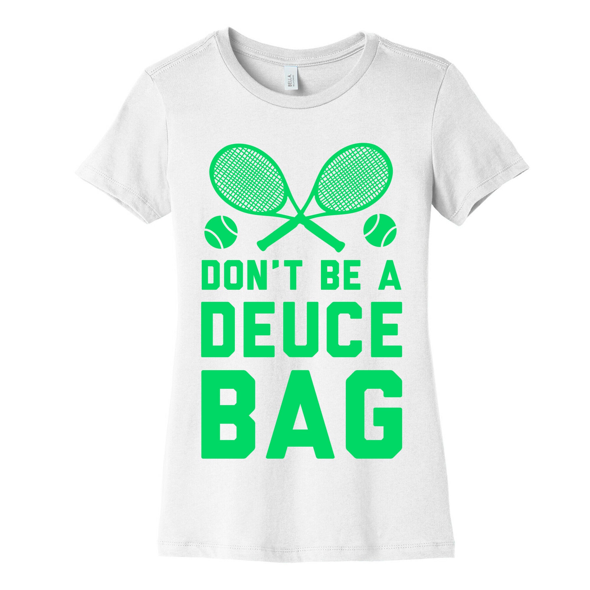 Don't Be a Deuce Bag Women's Cotton Tee